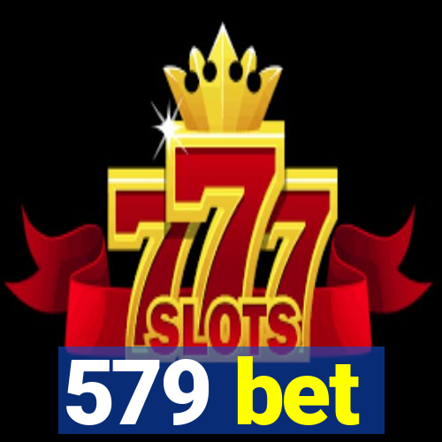 579 bet